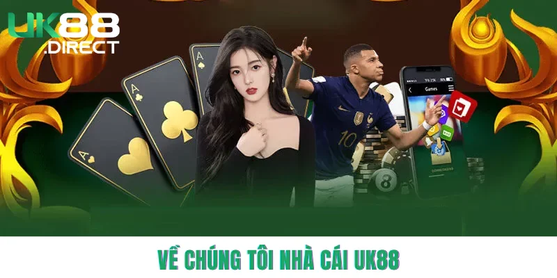 ve-chung-toi-nha-cai-uk88